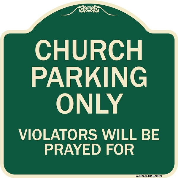 Designer Series-Church Parking Only Violators Will Be Prayed For, 18" x 18", G-1818-9859